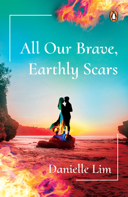All Our Brave, Earthly Scars By Danielle Lim Cover Image