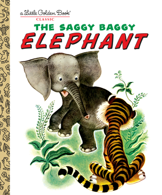 The Saggy Baggy Elephant (Little Golden Book) (Hardcover)