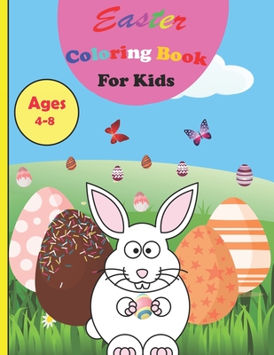 Easter Coloring Book: Happy Easter Coloring Book for Kids Ages 4-8/ Coloring  Book for Toddlers and Preschool Kids/ Perfect Gift (Paperback)