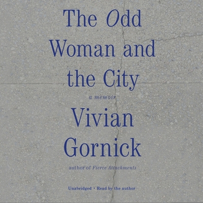 The Odd Woman and the City: A Memoir Cover Image