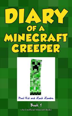 Diary of a Minecraft Creeper Book 1: Creeper Life Cover Image