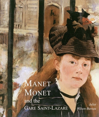 Manet, Monet, and the Gare Saint-Lazare | IndieBound.org