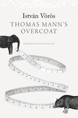Thomas Mann’s Overcoat (The Hungarian List)