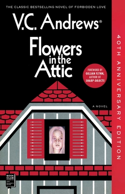 Flowers in the Attic: 40th Anniversary Edition (Dollanganger #1) By V.C. Andrews Cover Image