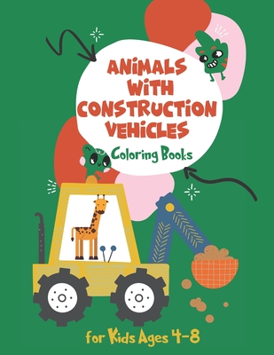 Coloring Books for Kids Ages 4-8 Animals with Construction