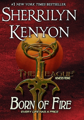 Born of Fire (League #2) By Sherrilyn Kenyon Cover Image