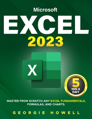 Excel: Learn From Scratch Any Fundamentals, Features, Formulas, & Charts by Studying 5 Minutes Daily Become a Pro Thanks to T Cover Image