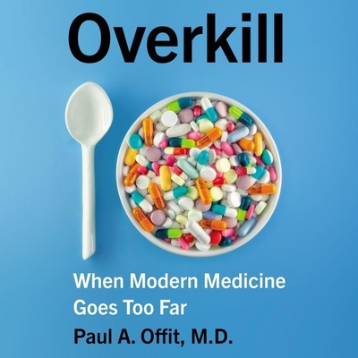 Overkill Lib/E: When Modern Medicine Goes Too Far Cover Image