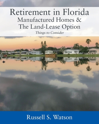Retirement in Florida Manufactured Homes & The Land-Lease Option: Things to Consider Cover Image
