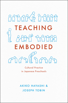 Teaching Embodied: Cultural Practice in Japanese Preschools Cover Image