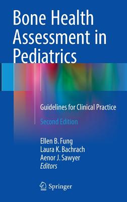 Bone Health Assessment in Pediatrics: Guidelines for Clinical Practice Cover Image