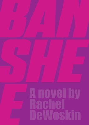Banshee By Rachel DeWoskin Cover Image