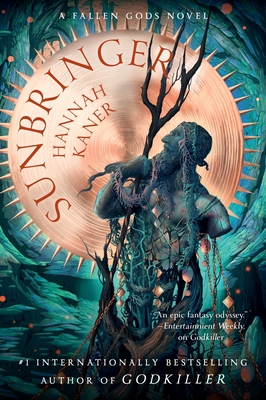 Sunbringer: A Novel (Fallen Gods #2) By Hannah Kaner Cover Image