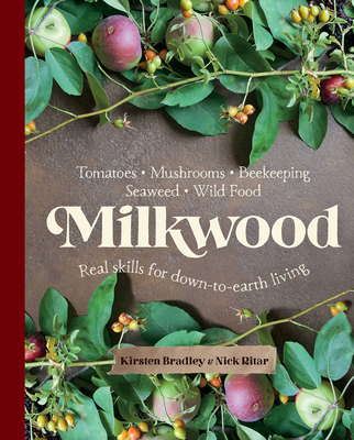 Milkwood: Real skills for down-to-earth living Cover Image