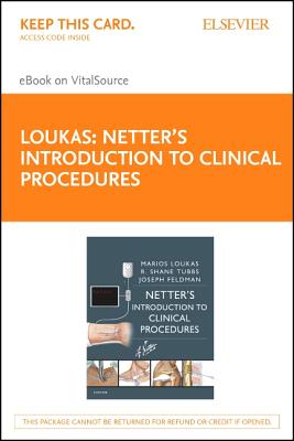 Netter's Introduction to Clinical Procedures Elsevier eBook on Vitalsource (Retail Access Card) (Netter Clinical Science)