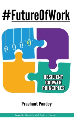 #FutureOfWork: Resilient Growth Principles By Prashant Pandey Cover Image