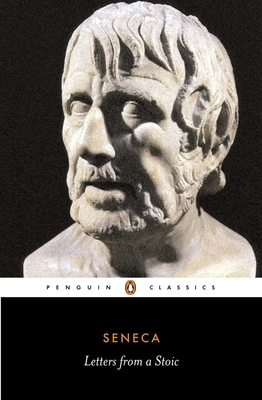 Letters from a Stoic By Seneca, Robin Campbell (Translated by), Robin Campbell (Introduction by) Cover Image