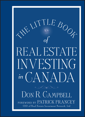 The Little Book of Real Estate Investing in Canada (Little Books. Big Profits)