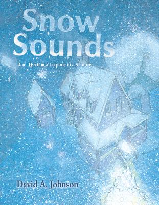 Snow Sounds: An Onomatopoeic Story Cover Image