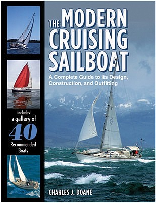 The Modern Cruising Sailboat: A Complete Guide to Its Design, Construction, and Outfitting Cover Image