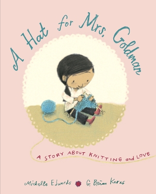 Cover Image for A Hat for Mrs. Goldman: A Story About Knitting and Love