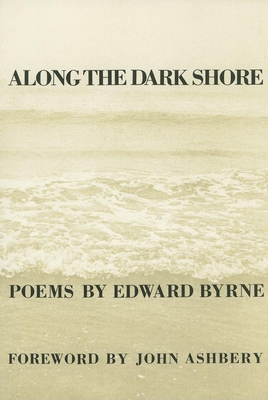 Along the Dark Shore (New Poets of America #3)