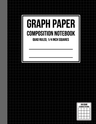 Graph Paper Notebook 1/4 inch Squares: Graph Paper Composition Notebook, Graph Book for Math, Graph Paper Notebook for Student, Math Composition Noteb Cover Image