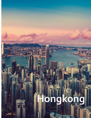 Hongkong: A Captivating Coffee Table Book with Photographic Depiction of Locations (Picture Book), Asia traveling (Travel Picture Books #8)