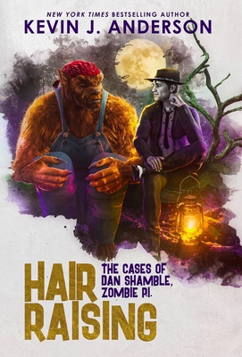 Hair Raising: Dan Shamble, Zombie P.I. By Kevin J. Anderson Cover Image