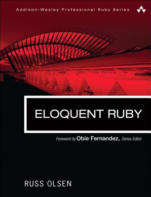 Eloquent Ruby (Addison-Wesley Professional Ruby) Cover Image