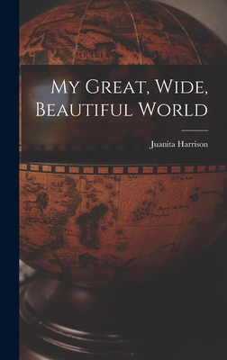 My Great, Wide, Beautiful World Cover Image
