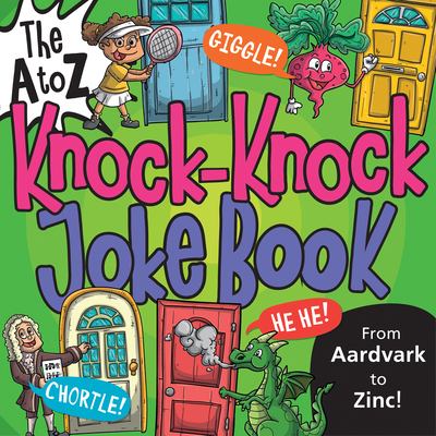 The A to Z Knock-Knock Joke Book (The A to Z Joke Books)