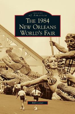 1984 New Orleans World's Fair By Bill Cotter Cover Image