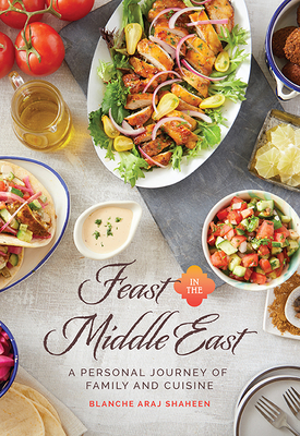 Feast in the Middle East: A Personal Journey of Family and Cuisine Cover Image