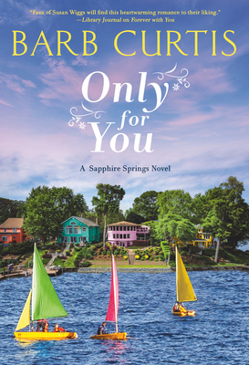 Only for You (Sapphire Springs #2) By Barb Curtis Cover Image