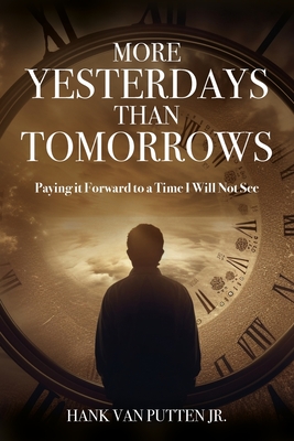 More Yesterdays Than Tomorrows Cover Image