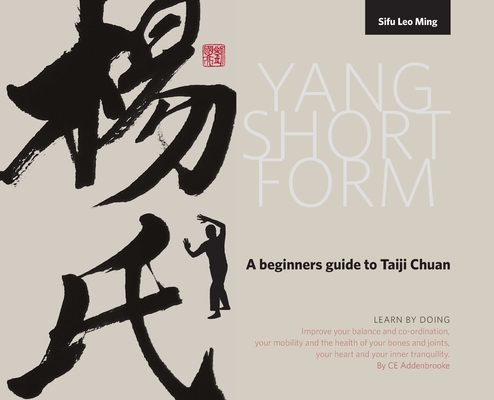 Yang Short Form: A beginners guide to Taiji Chuan Cover Image