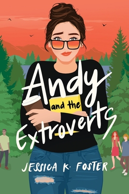Andy and the Extroverts By Jessica K. Foster Cover Image