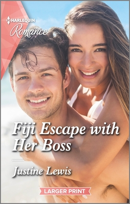 Fiji Escape with Her Boss By Justine Lewis Cover Image