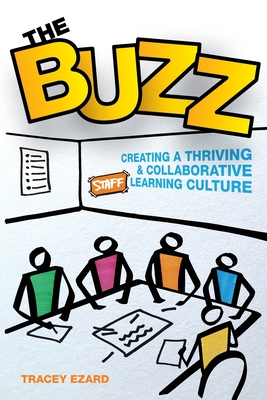 The Buzz: Creating a Thriving and Collaborative Staff Learning Culture Cover Image