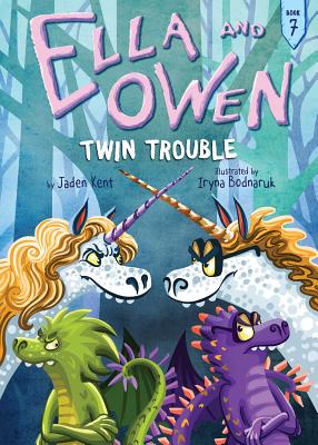 Ella and Owen 7: Twin Trouble By Jaden Kent, Iryna Bodnaruk (Illustrator) Cover Image