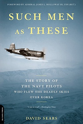 Such Men as These: The Story of the Navy Pilots Who Flew the Deadly Skies over Korea Cover Image
