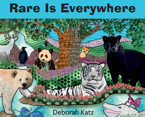 Rare Is Everywhere By Deborah R. Katz, Deborah R. Katz (Illustrator) Cover Image
