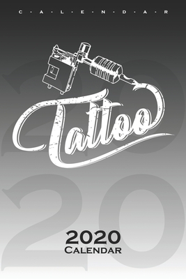 Cover for Tattoo with tattoo machine Calendar 2020: Annual Calendar for Tattoo enthusiasts and friends of colourful body art
