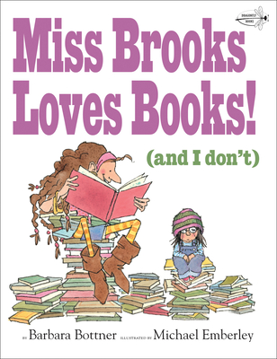 Cover for Miss Brooks Loves Books (And I Don't)