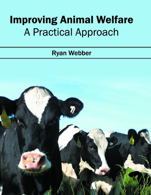 Improving Animal Welfare: A Practical Approach (Hardcover) | Eagle Harbor  Book Co.