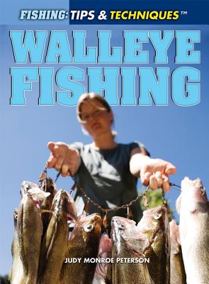 Walleye Fishing (Fishing: Tips & Techniques) (Paperback)  Nantucket Book  Partners: Bookworks & Mitchell's Book Corner