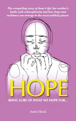 Hope: Being sure of what we Hope for ... Hope: Being sure of what we Hope for ... cover