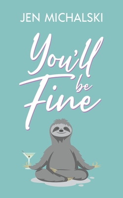 You'll Be Fine By Jen Michalski Cover Image