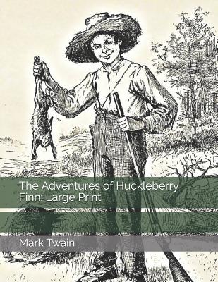 The Adventures of Huckleberry Finn